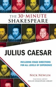 Cover of The Tradedie Of Julius Caesar The 30minute Shakespeare by Nick Newlin