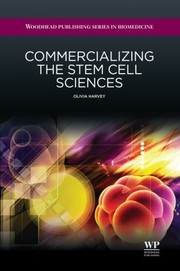 Cover of Commercializing The Stem Cell Sciences by Olivia Harvey