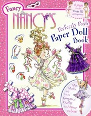 Cover of Fancy Nancys Perfectly Posh Paper Doll Book by Jane O'Connor