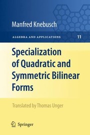 Front cover of Specialization Of Quadratic And Symmetric Bilinear Forms by Thomas Unger