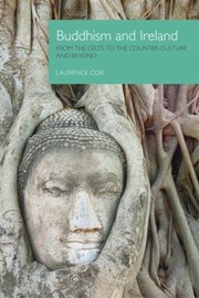 Cover of Buddhism And Ireland From The Celts To The Counterculture And Beyond by Laurence Cox