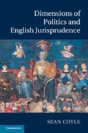 Front cover of Dimensions Of Politics And English Jurisprudence by Sean Coyle