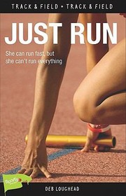 Cover of Just Run by Deb Loughead