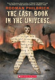 Front cover of The Last Book In The Universe by Rodman Philbrick