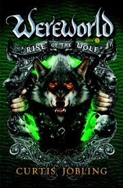 Front cover of Rise Of The Wolf by Curtis Jobling