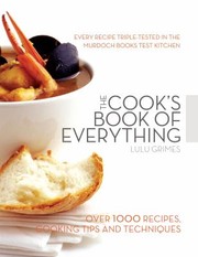 Front cover of The Cooks Book Of Everything A Test Kitchen Cookbook by Lulu Grimes