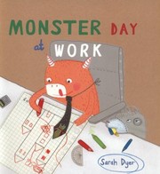 Cover of Monster Day At Work by Sarah Dyer