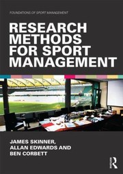 Cover of Research Methods For Sport Management by James Skinner