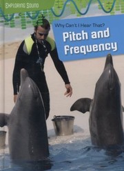 Front cover of Why Cant I Hear That Pitch And Frequency by Richard Spilsbury