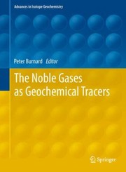 Front cover of The Noble Gases As Geochemical Tracers by Peter Burnard
