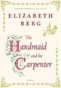 Front cover of The handmaid and the carpenter by Elizabeth Berg