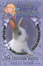Cover of The Invisible Rabbit by Holly Webb