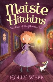 Front cover of The Case Of The Phantom Cat by Holly Webb