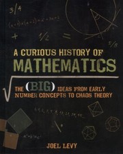 Front cover of A Curious History Of Mathematics by Joel Levy