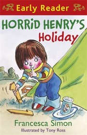 Cover of Horrid Henrys Holiday by Francesca Simon