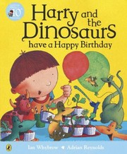 Front cover of Harry And The Dinosaurs Have A Happy Birthday by Ian Whybrow