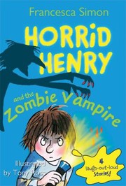Front cover of Horrid Henry And The Zombie Vampire by Francesca Simon