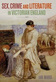 Cover of Sex Crime And Literature In Victorian Literature by Ian Ward