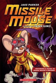 Front cover of Missile Mouse Rescue On Tankium3 by Jake Parker