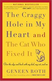 Front cover of The craggy hole in my heart and the cat who fixed it by Geneen Roth