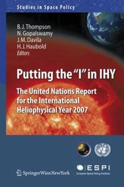 Front cover of Putting The I In Ihy The United Nations Report For The International Heliophysical Year 2007 by Joseph M. Davila
