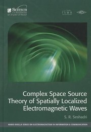 Front cover of Complex Space Source Theory Of Spatially Localized Electromagnetic Waves by S. R. Seshadri