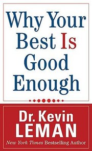 Front cover of Why Your Best Is Good Enough by Dr. Kevin Leman