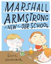 Cover of Marshall Armstrong Is New To Our School by David Mackintosh