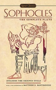 Cover of Sophocles The Complete Plays by Matthew S. Santirocco