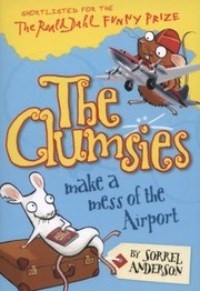 Front cover of The Clumsies Make A Mess Of The Airport by Sorrel Anderson