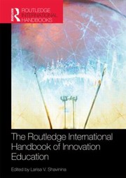 Front cover of The Routledge International Handbook Of Innovation Education by Larisa V. Shavinina