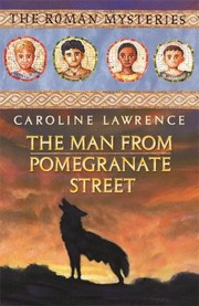 Front cover of The Man From Pomegranate Street Roman Mysteries S by Caroline Lawrence