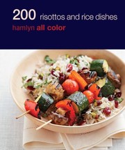 Cover of 200 Risottos And Rice Dishes by Laurence Laurendon