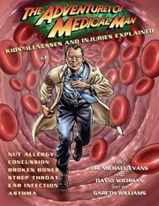 Front cover of The Adventures Of Medical Man Kids Illnesses And Injuries Explained by Gareth Williams