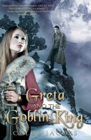 Front cover of Greta And The Goblin King by Chloe Jacobs