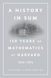 Cover of A History In Sum 150 Years Of Mathematics At Harvard 18251975 by Shing-Tung Yau