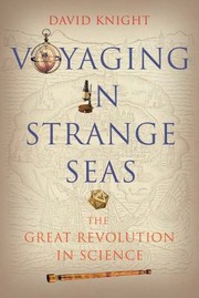 Front cover of Voyaging In Strange Seas The Great Revolution In Science by David Marcus Knight