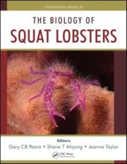 Front cover of The Biology Of Squat Lobsters by Gary C. B. Poore