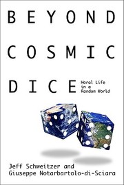 Front cover of Beyond Cosmic Dice Moral Life In A Random World by Giuseppe Notarbartolo-di-Sciara