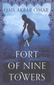 Front cover of A Fort Of Nine Towers by Qais Akbar Omar