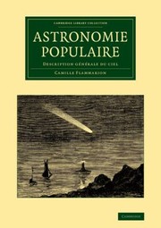 Front cover of Astronomie populaire
            
                Cambridge Library Collection  Astronomy by Camille Flammarion