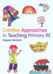Cover of Creative Approaches To Teaching Primary Re by Maggie Webster
