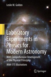Cover of Laboratory Experiments In Physics For Modern Astronomy With Comprehensive Development Of The Physical Principles by Leslie M. Golden