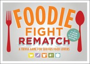 Front cover of Foodie Fight Rematch A Trivia Game For Serious Food Lovers by Michael Morris