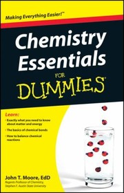Front cover of Chemistry Essentials For Dummies by John T. Moore
