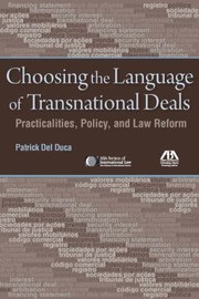 Front cover of Choosing The Language Of Transnational Deals Practicalities Policy And Law Reform by Patrick Del Duca