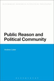 Front cover of Public Reason And Political Community by Andrew Lister