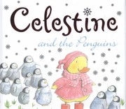 Front cover of Celestine And The Penguins by Penny Ives