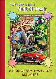 Front cover of My Life as Alien Monster Bait (The Incredible Worlds of Wally McDoogle #2) by Bill Myers