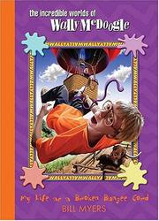 Front cover of My Life as a Broken Bungee Cord (The Incredible Worlds of Wally McDoogle #3) by Bill Myers